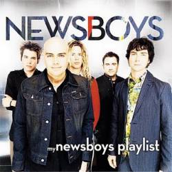 Newsboys : My Newsboys Playlist